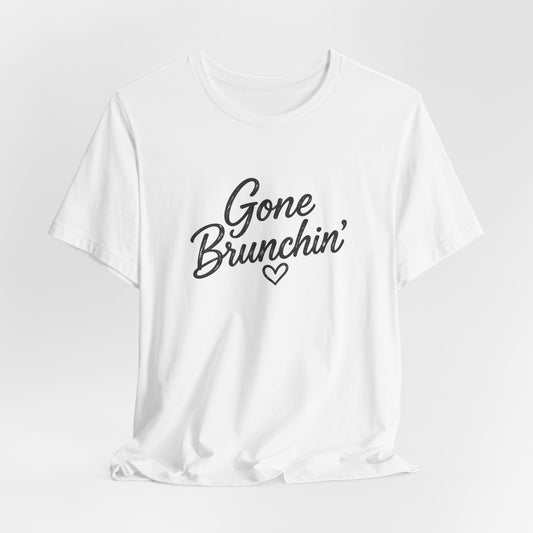 Gone Brunchin' Tee — Funny Brunch Shirt with Heart Graphic