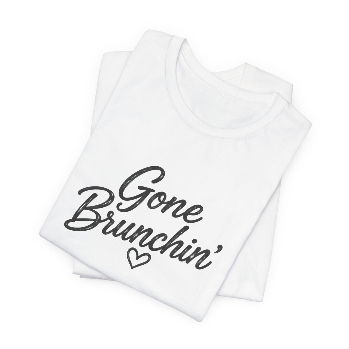 Gone Brunchin' Tee — Funny Brunch Shirt with Heart Graphic