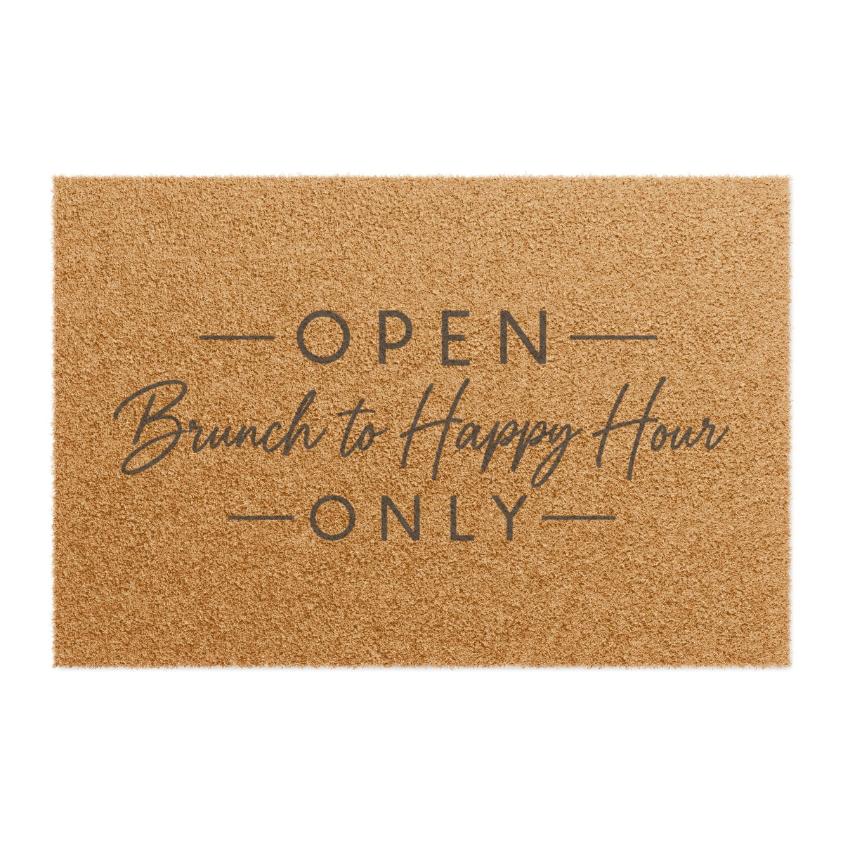 Doormat — "Open Brunch to Happy Hour Only" Welcome Mat