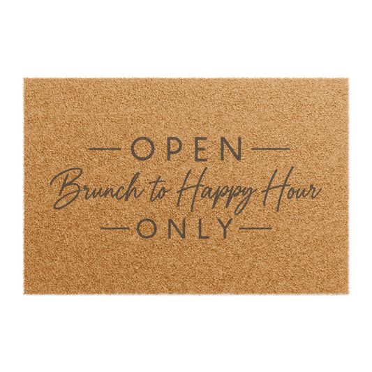 Doormat — "Open Brunch to Happy Hour Only" Welcome Mat